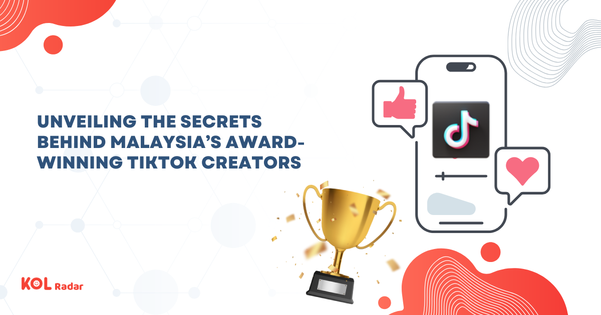 Unveiling the Secrets Behind Malaysia’s Award-Winning TikTok Creators