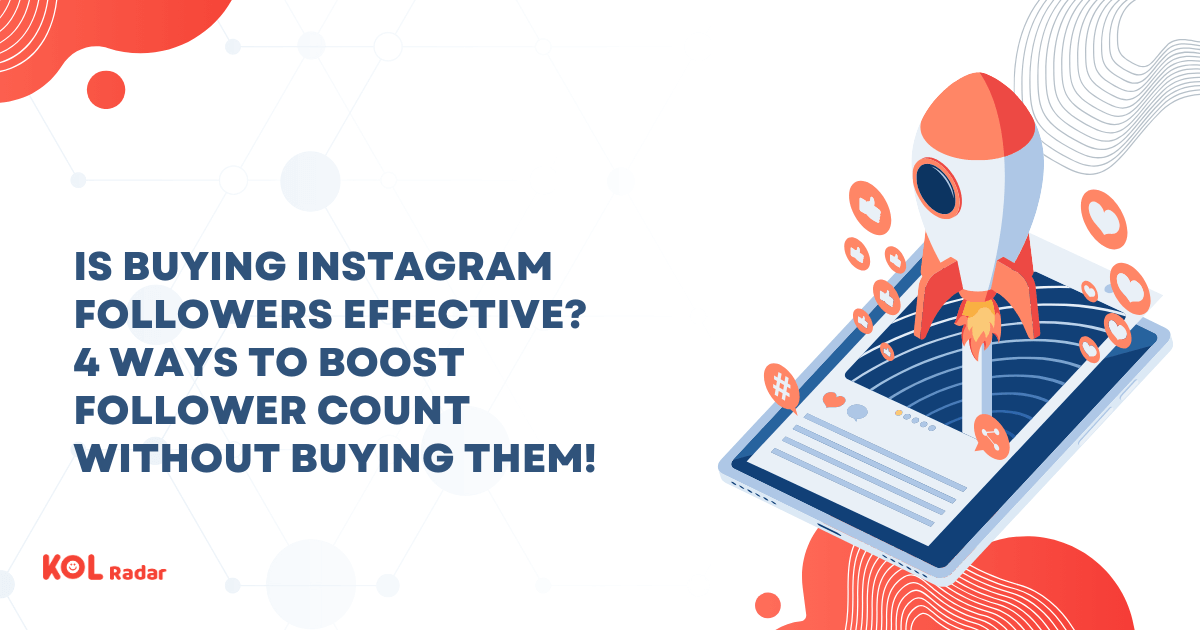 Is Buying Instagram Followers Effective? 4 Ways to Boost Follower Count Without Buying Them!